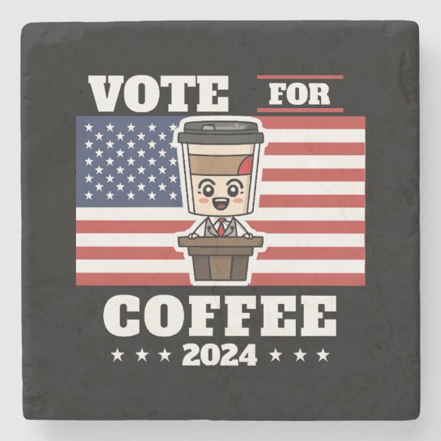 Coffee for president, vote for coffee stone coaster (Front)