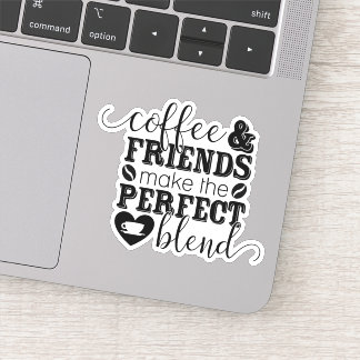 Coffee Friends Saying Die Cut Sticker Decal