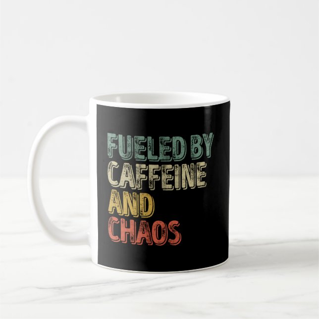 Coffee Fueled By Caffeine And Chaos Mug (Left)