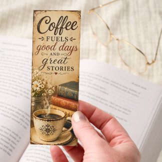 Coffee Fuels Great Stories Bookmarks