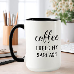 Coffee Fuels My Sarcasm Mug
