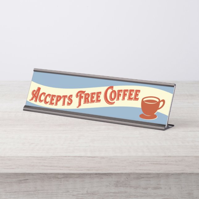 Coffee Funny Desk Sign Office Humor (Front)