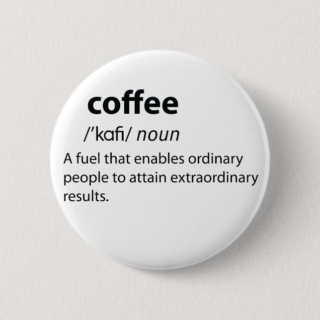 Coffee Funny Dictionary Definition Button (Front)