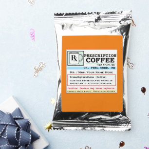 Coffee Funny Prescription Coffee Drink Mix