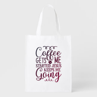 Coffee gets me started  grocery bag