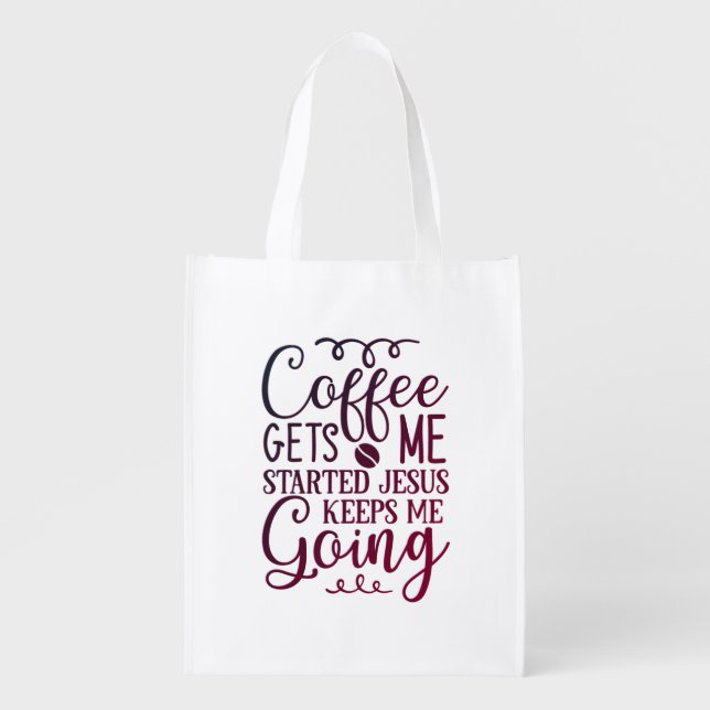 Coffee gets me started  grocery bag (Front)