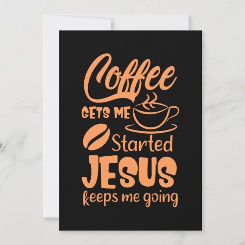 Coffee Gets Me Started Jesus Keeps Me Going 4pn Save The Date