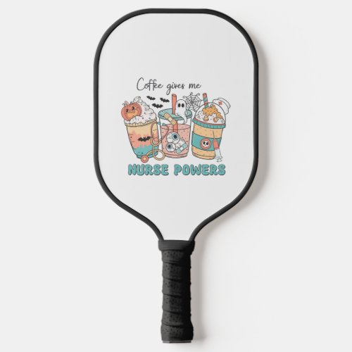 Coffee Gives Me Nurse Power Halloween Pickleball Paddle