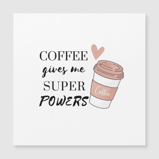 Coffee gives me super powers (Front)
