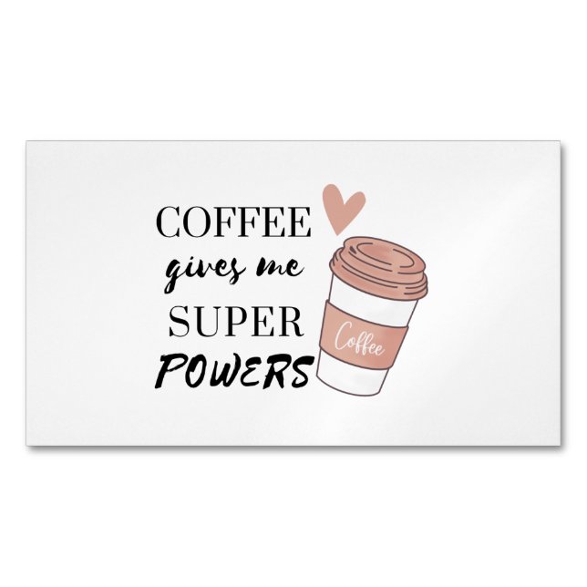 Coffee gives me super powers    business card magnet (Front)