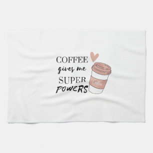 Coffee gives me super powers kitchen towel