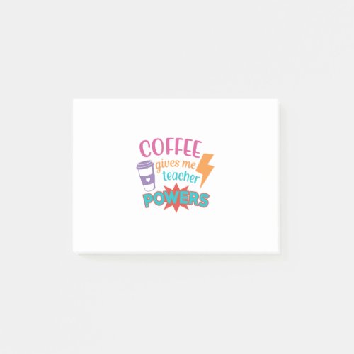 Coffee Gives me Teacher power Back to School Post_it Notes