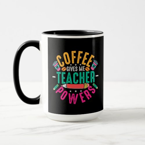 Coffee Gives Me Teacher Power Mug