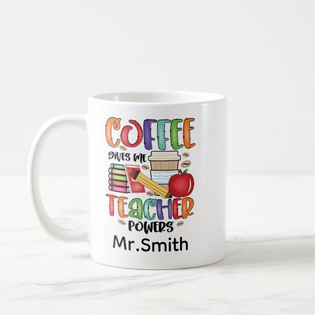 Coffee Gives Me Teacher Powers Coffee Mug (Left)