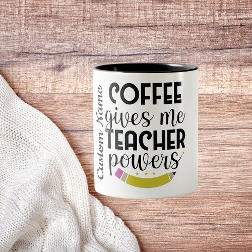 Coffee Gives Me Teacher Powers Customizable Mug