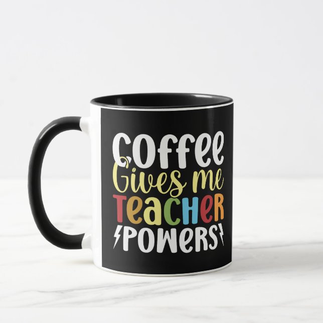 Coffee Gives Me Teacher Powers Mug (Left)