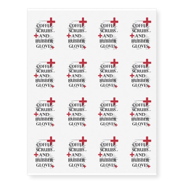 Coffee Gloves Nurse Life Funny Gifts Temporary Tattoos (Front)