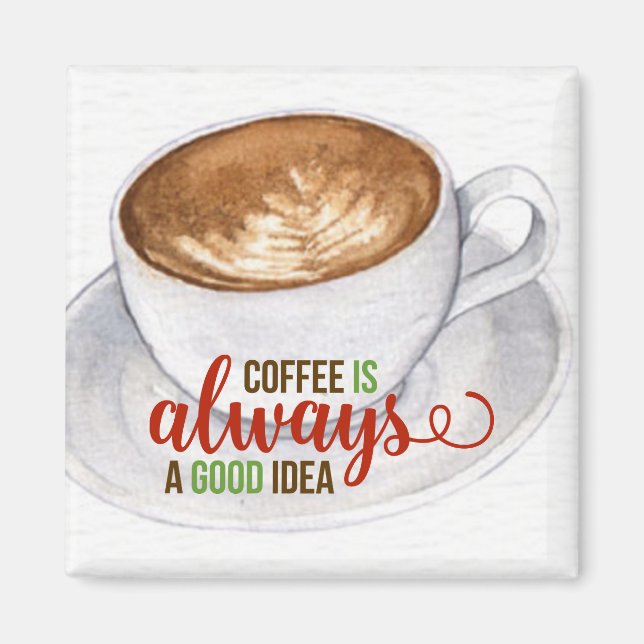 Coffee Good Idea Watercolor Typography    Magnet (Front)