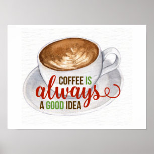 Coffee Good Idea Watercolor Typography Poster