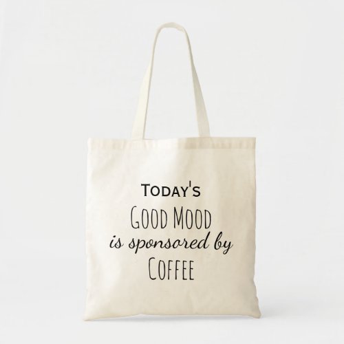 Coffee Good Mood Funny Tote Bag