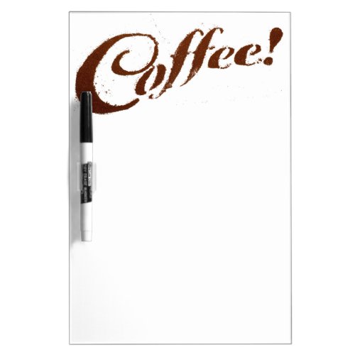 Coffee Grounds Coffee _ Dry Erase Board