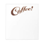 Coffee Grounds Coffee - Notepad at Zazzle