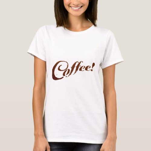 Coffee Grounds Coffee _ Womens T_Shirt