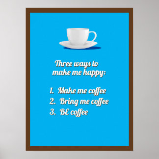 Coffee = Happy Poster