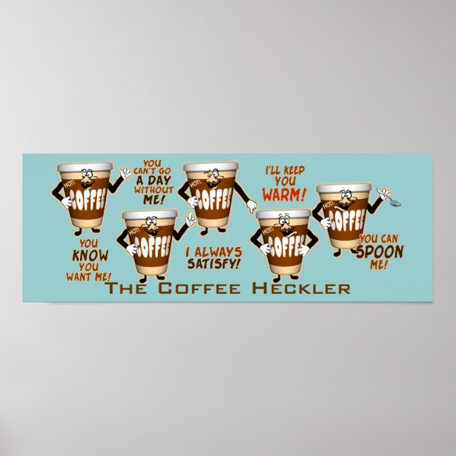 Coffee Heckler Humor Poster (Front)