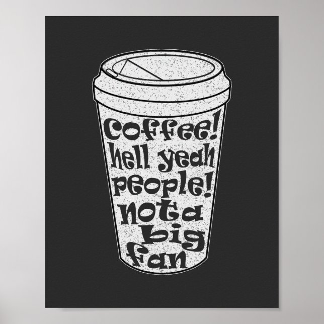 coffee hell yeah people not a big fan introvert poster (Front)