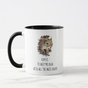 Coffee helps Me Deal with all the Nuts Squirrel Mug