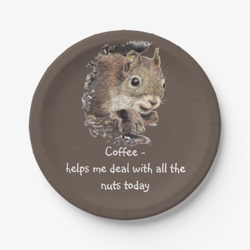 Coffee helps Me Deal with all the Nuts Squirrel  Paper Plates