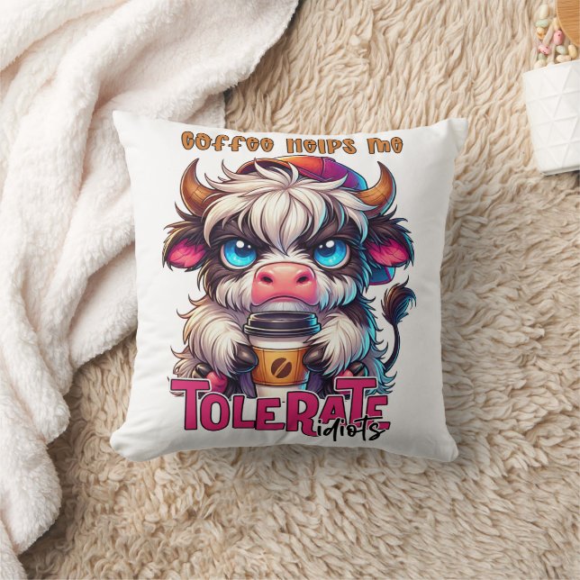 Coffee Helps Me Tolerate Idiots  Throw Pillow (Blanket)