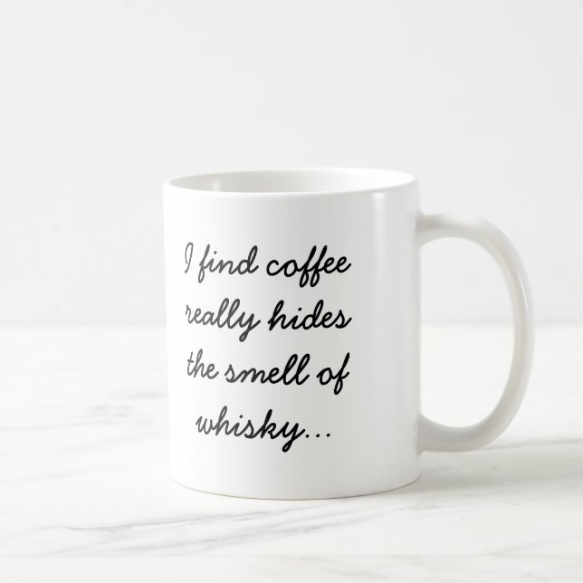 Coffee Hides the Smell of Whisky Mug (Right)