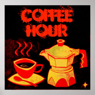 COFFEE HOUR /Red Yellow Coffee Cup and Coffeepot Poster