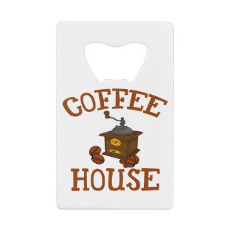 COFFEE HOUSE CREDIT CARD BOTTLE OPENER