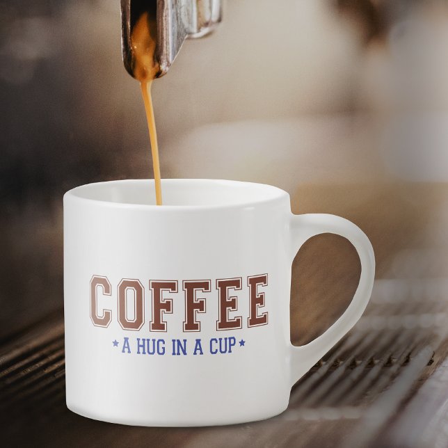 Coffee Hug in a Cup Varsity Lettering Espresso Cup (Creator Uploaded)