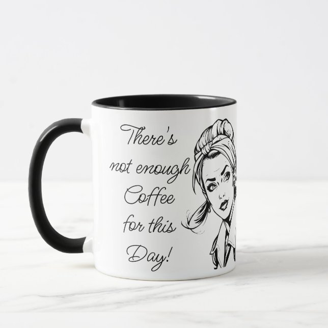 Coffee Humor | Funny Sarcastic Quote Mug (Left)