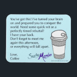 Coffee Humor Magnet<br><div class="desc">www.snarkymarcie.com</div>