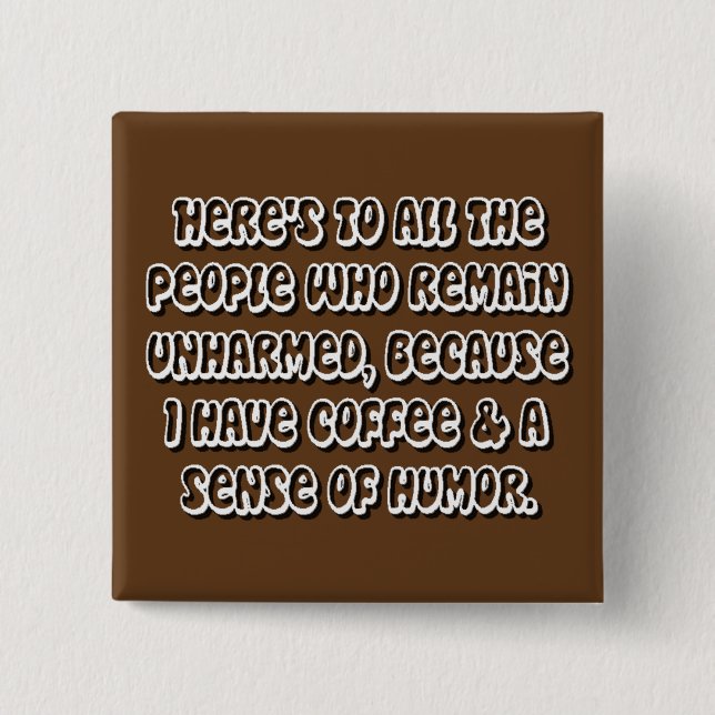 Coffee Humor Square Button (Front)