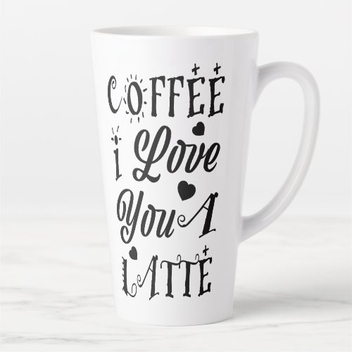 Coffee I Love You A Latte Typography  Hearts Latte Mug