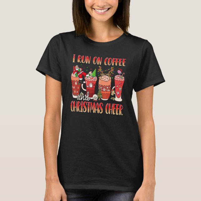 Coffee  I Run On Coffee And Christmas Cheer Xmas V T-Shirt (Front)
