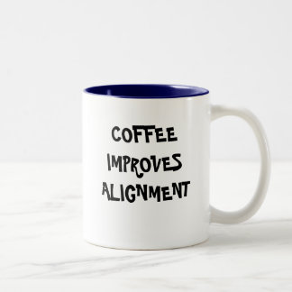 COFFEE IMPROVES ALIGNMENT Two-Tone COFFEE MUG