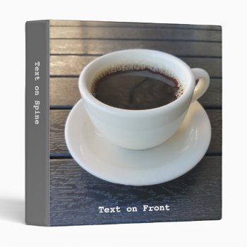 Coffee In A White Mug 3 Ring Binder by DonnaGrayson_Photos at Zazzle
