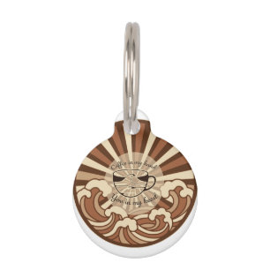 Coffee In My Hand You In My Head Quote Pet ID Tag