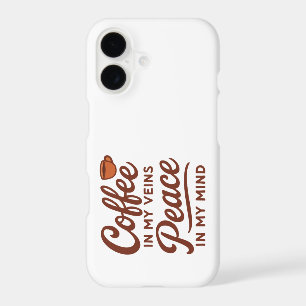 COFFEE IN MY VEINS PEACE IN MY MIND iPhone 17 CASE
