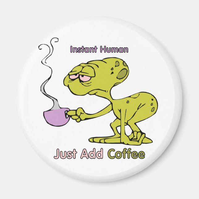 Coffee: Instant Human Magnet (Front)