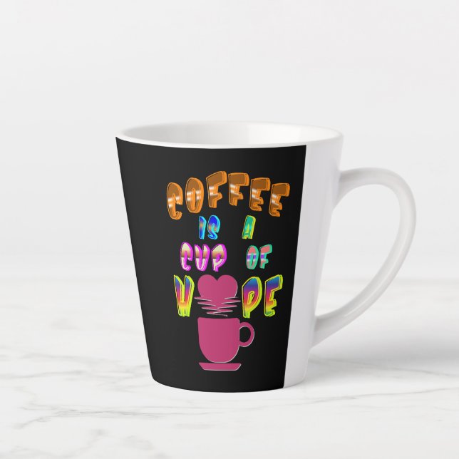 Coffee Is A Cup Of Hope (Right)