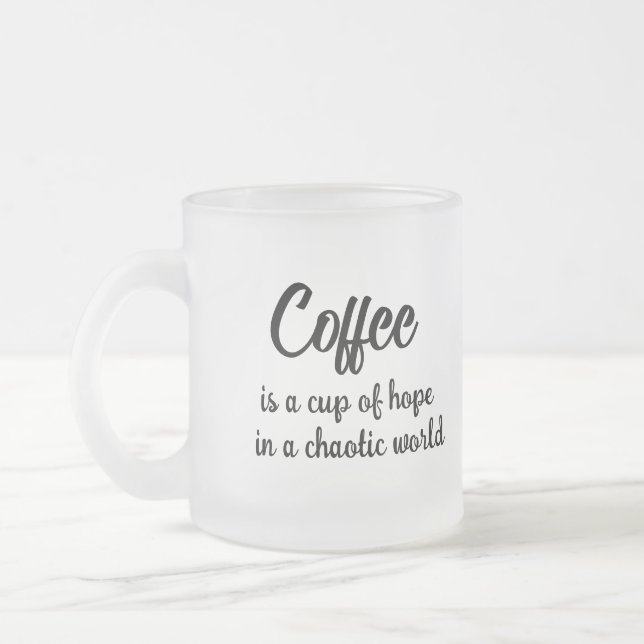 Coffee is a cup of hope in a chaotic world (Left)