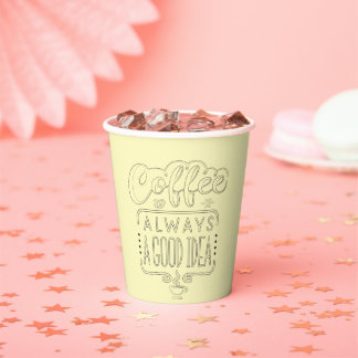 coffee is a good idea paper cups